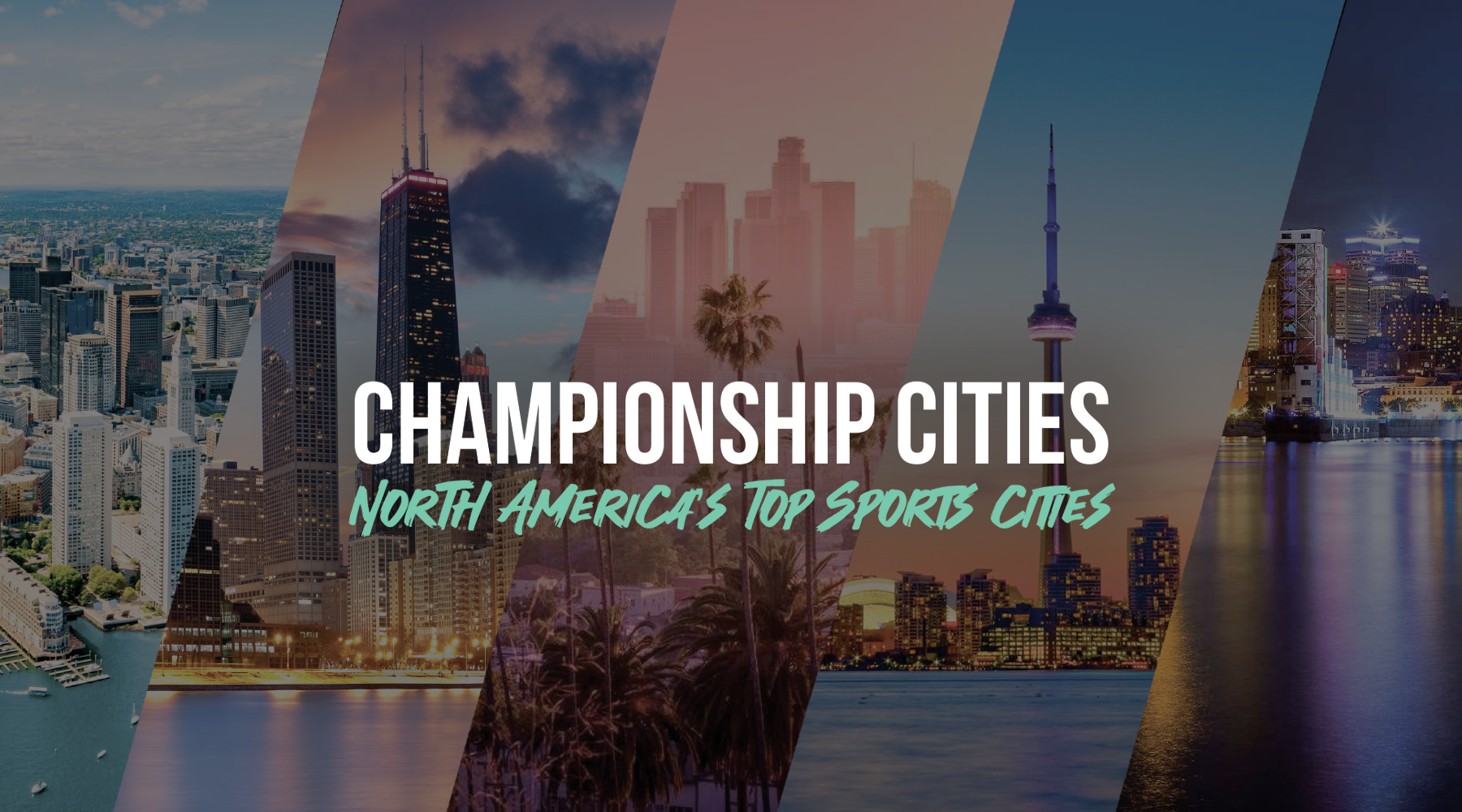 Championship Cities: North America’s Iconic Sports Cities | TEAMLTD