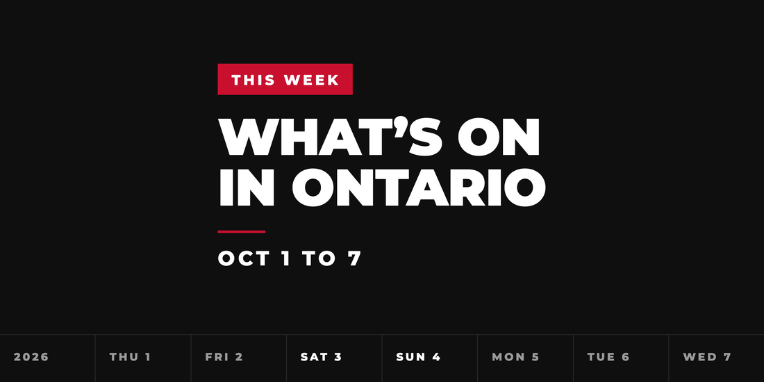 What's On in Ontario, Oct 1 to 7, 2026. TEAMLTD weekly events digest.